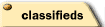 Buying, selling, hiring, looking, renting, etc.    Classified ads.