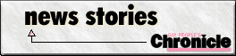 News Stories from the Chronicle.